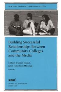 Building Successful Relationships Between Community Colleges and the Media