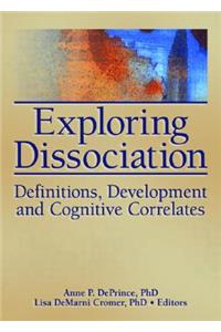 Exploring Dissociation: Definitions, Development and Cognitive Correlates