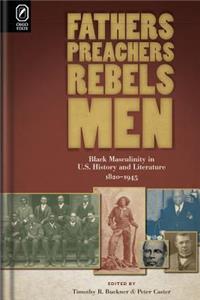 Fathers, Preachers, Rebels, Men