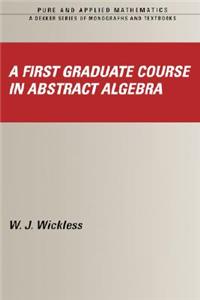 First Graduate Course in Abstract Algebra