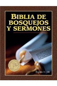 Biblia de Bosquejos Y Sermones: Exodo 1-18