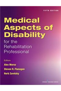 Medical Aspects of Disability for the Rehabilitation Professional