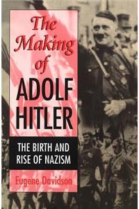 The Making of Adolf Hitler