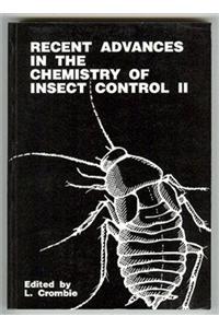 Recent Advances in the Chemistry of Insect Control: v.2