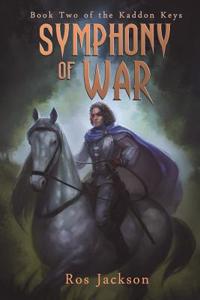 Symphony of War: Volume 2 (The Kaddon Keys)