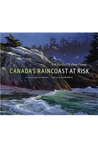 Canada's Raincoast at Risk: Art for an Oil-Free Coast