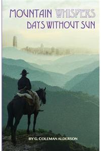 Mountain Whispers: Days Without Sun