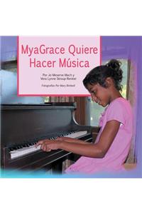 Myagrace Quiere Hacer Musica