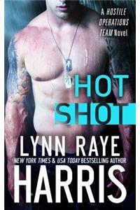 Hot Shot (A Hostile Operations Team Novel)(#5)