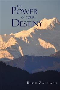 The Power of Your Destiny: The Simple Path to the Will of God in Your Life