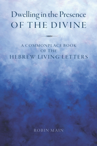 Dwelling in the Presence of the Divine