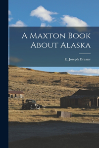 Maxton Book About Alaska