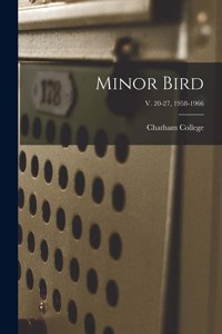 Minor Bird; v. 20-27, 1958-1966