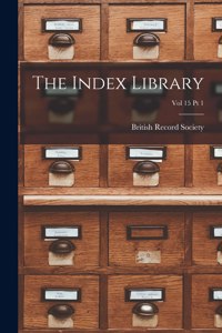 Index Library; Vol 15 Pt 1