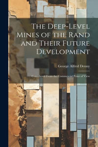 Deep-Level Mines of the Rand and Their Future Development