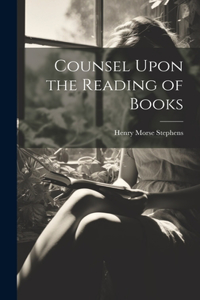 Counsel Upon the Reading of Books