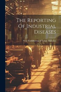 Reporting Of Industrial Diseases