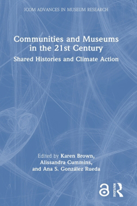 Communities and Museums in the 21st Century