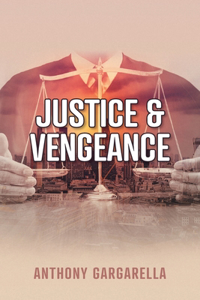 Justice & Vengeance