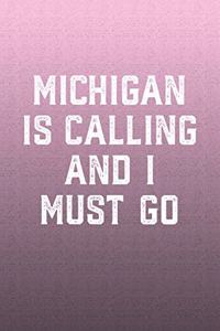 Michigan Is Calling And I Must Go