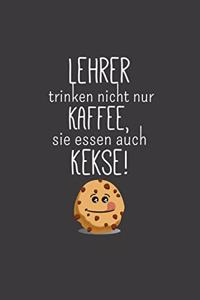 Lehrer trinken nicht nur Kaffee Sie essen auch Kekse