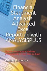 Financial Statement Analysis. Advanced Excel Reporting with ANALYSISPLUS