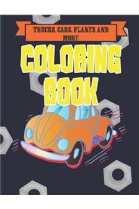 Trucks, Cars, Planes, and More Coloring Book