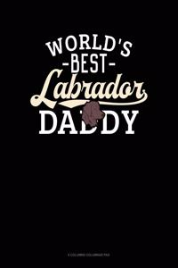 World's Best Labrador Daddy