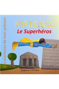 Maxence le Superhéros