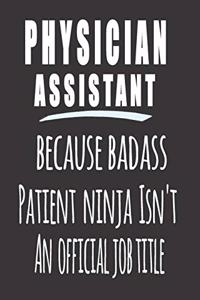 Physician Assistant, Because Badass Patient Ninja Isn'T An Official Job Title