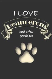I love Beaucerons and a few People too