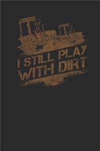 I Still Play With Dirt