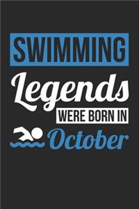 Swimming Legends Were Born In October - Swimming Journal - Swimming Notebook - Birthday Gift for Swimmer