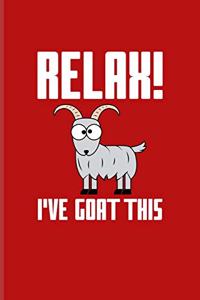 Relax I've Goat This