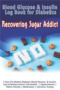 Blood Glucose & Insulin Log Book for Diabetics