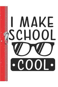 I Make School Cool