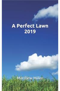 A Perfect Lawn - 2019