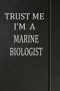 Trust Me I'm a Marine Biologist