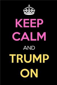 Keep Calm and Trump on
