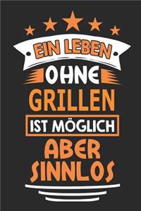 Ein Leben ohne Grillen ist möglich aber sinnlos
