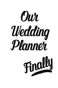 Our Wedding Planner Finally