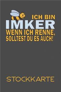 Ich bin Imker Wenn ich renne, solltest du es auch! Stockkarte