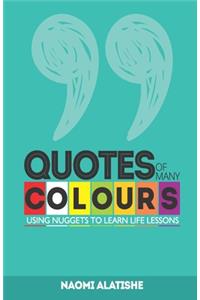 Quotes of Many Colours