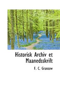 Historisk Archiv Et Maanedsskrift