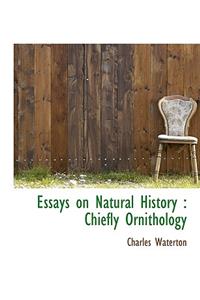 Essays on Natural History