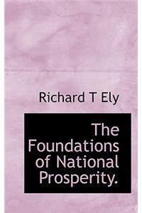 The Foundations of National Prosperity.