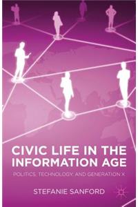 Civic Life in the Information Age