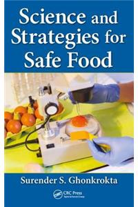 Science and Strategies for Safe Food