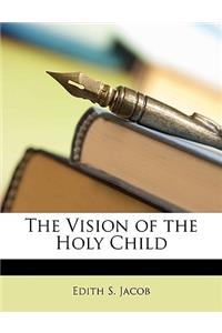 The Vision of the Holy Child