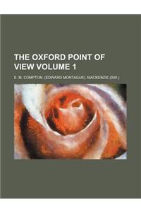 The Oxford Point of View Volume 1
